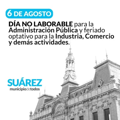 El municipio declaró NO LABORABLE el DOMINGO 6 de agosto. Para el comercio es optativo