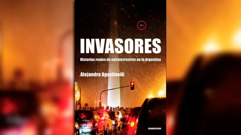  El periodista Alejandro Agostinelli investigó y rescató el episodio en su excelente libro Invasores